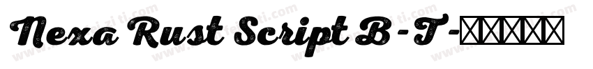 Nexa Rust Script B-T字体转换